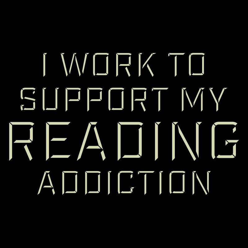 I Work To Support My Reading Addiction Bücher Logo