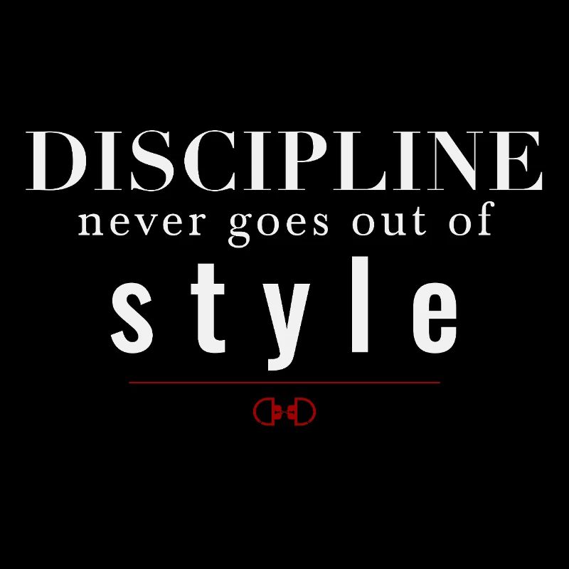 La discipline ne se démode jamais