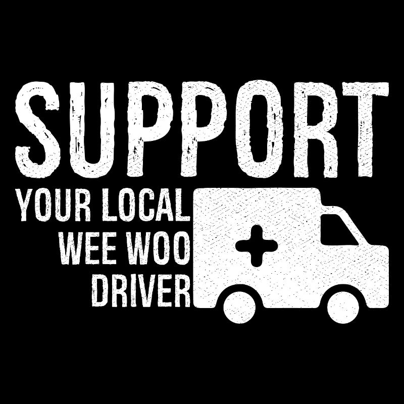 support your local wee woo driver