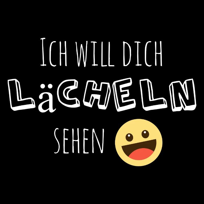 Ich will dich lächeln sehen