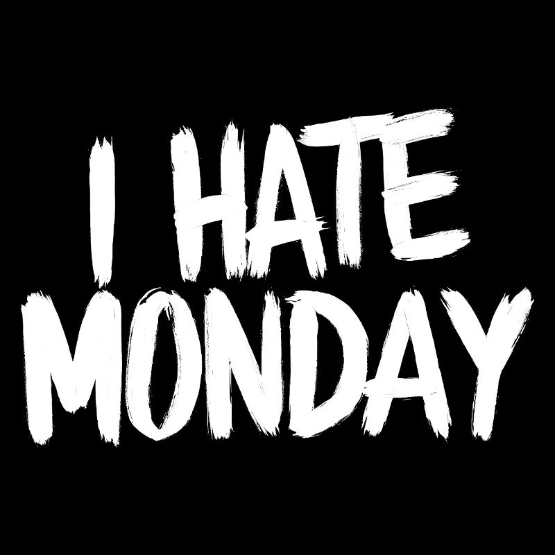 I Hate Monday Divertente Funny