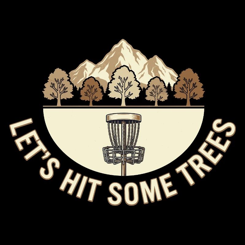 Let's Hit Some Trees – Disc Golf Vintage Design