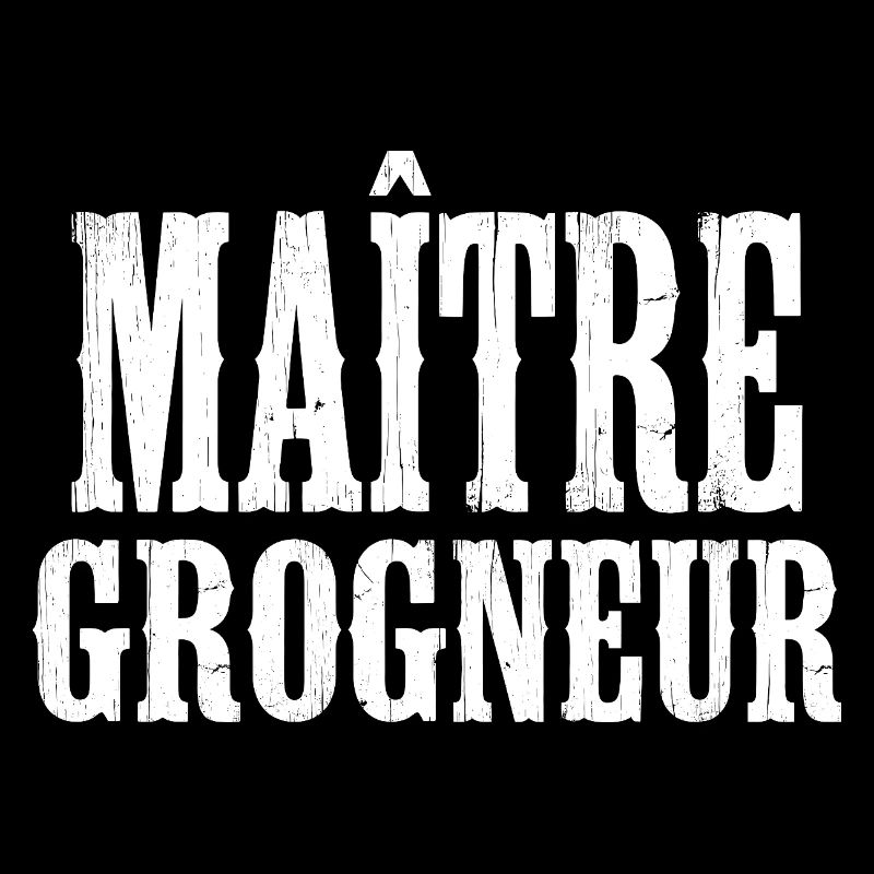 Grognon Humour Râleur Maître Grogneur