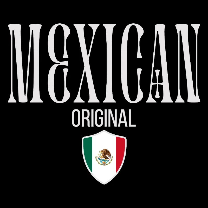 Original from Mexico, I love Mexico