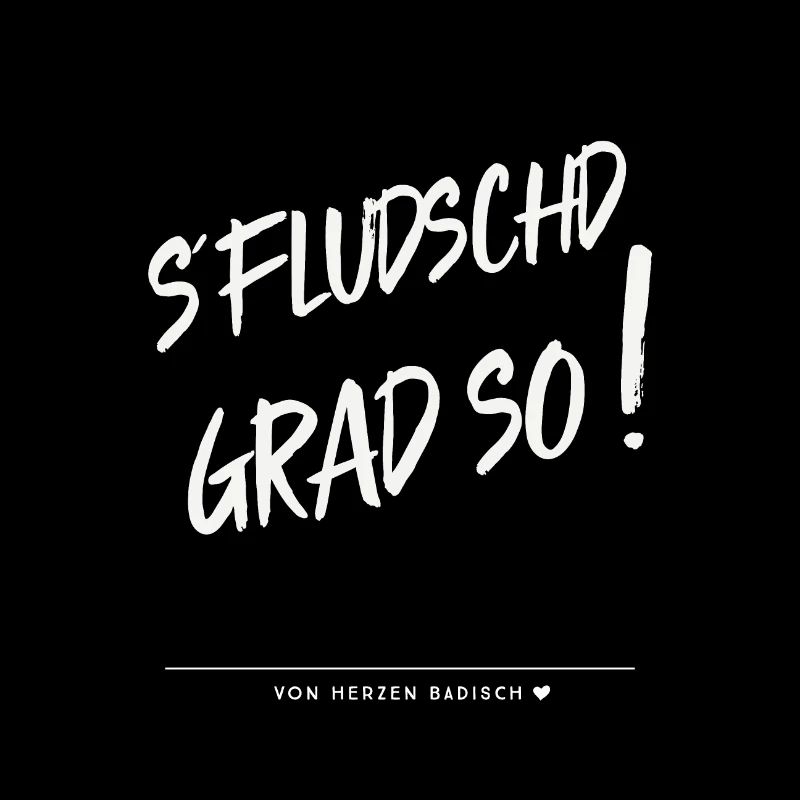 Wenn es gut läuft - dann fludschds grad so!