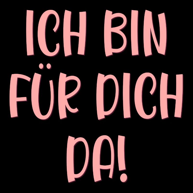 Ich bin für Dich da - Vertrauen Sprüche