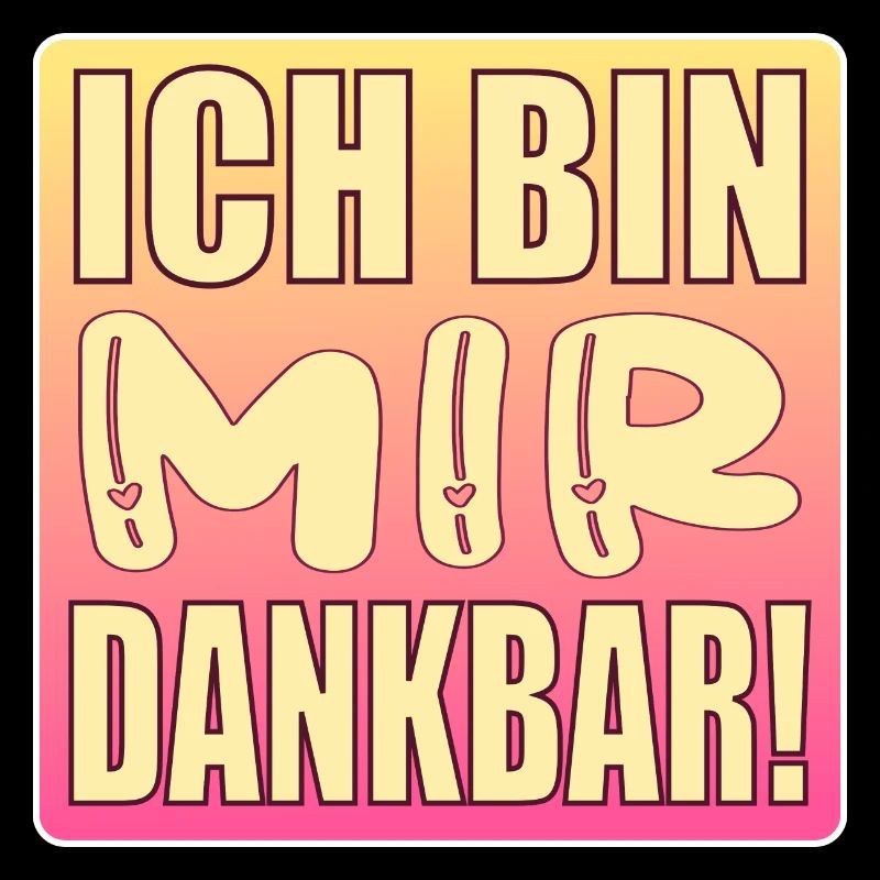 Ich bin mir dankbar - Selbstwert