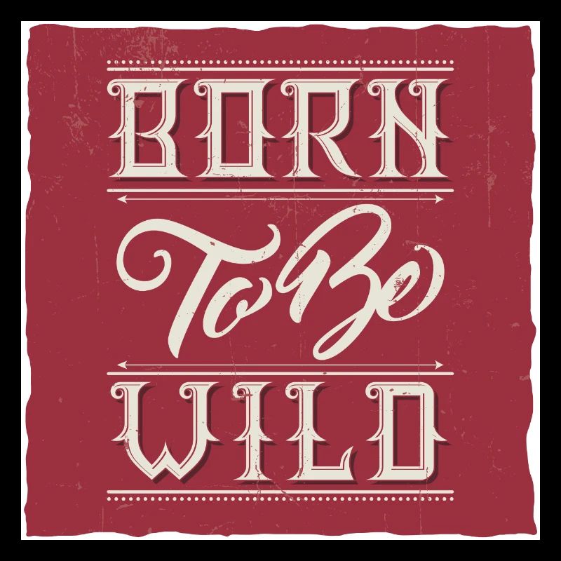 Burn To Be Wild Typographie Vintage