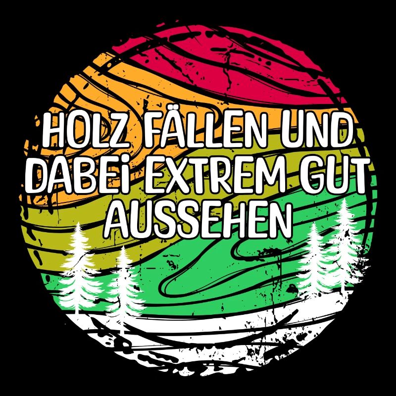 Holzfäller Wald Holz Statement Holzarbeit Baum