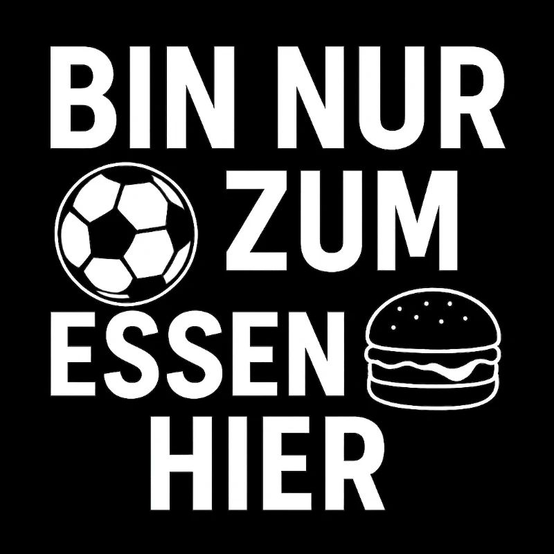 Bin nur zum Essen hier 