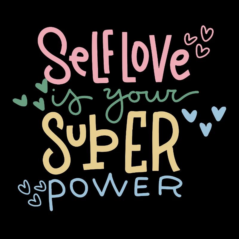 Self-love Is Your Superpower