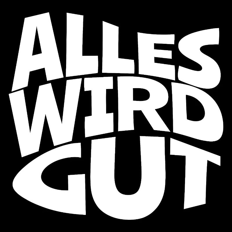 Alles Wird Gut – Kontrast Typo