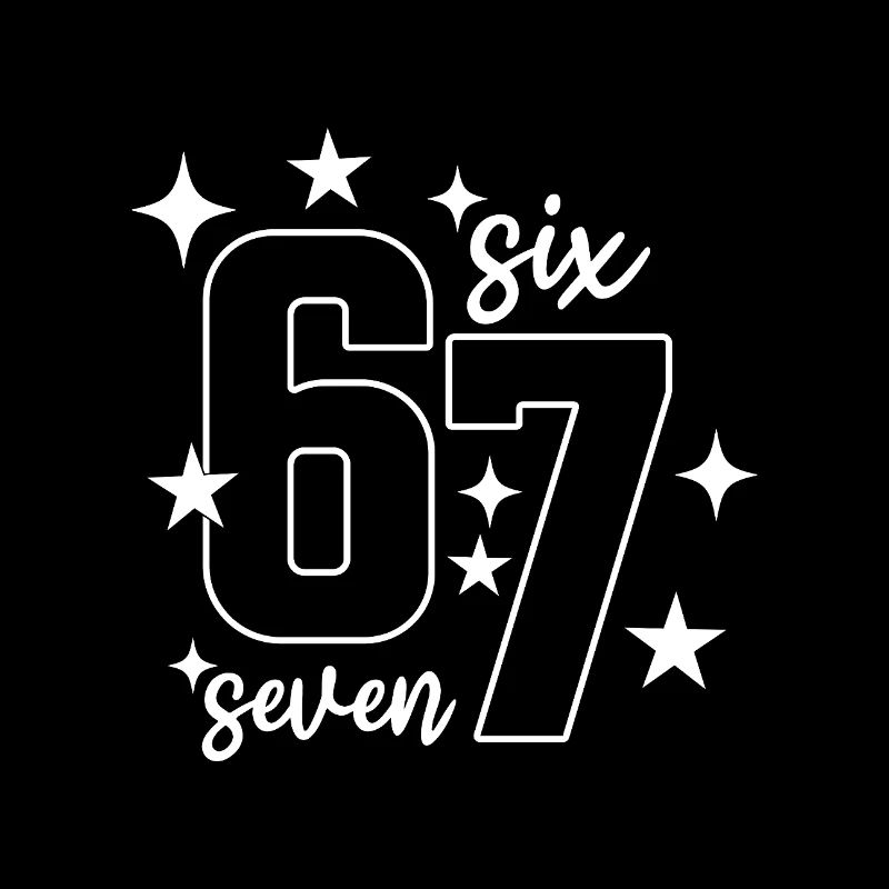 67 - Six Seven SixSeven 6-7