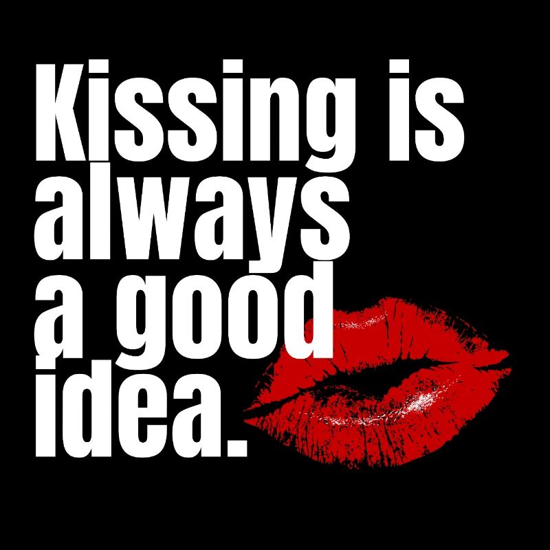 Kissing Is Always a Good Idea Typo Print