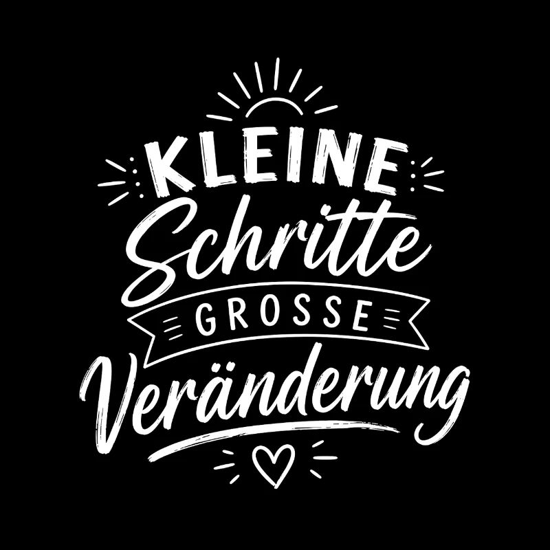 Kleine Schritte Große Veränderung
