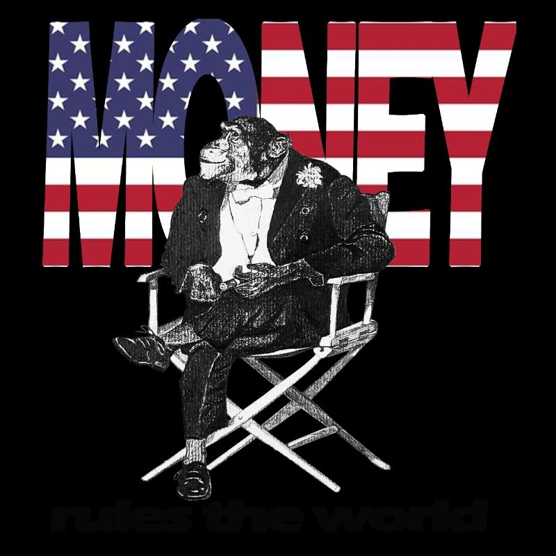 Money rules the world