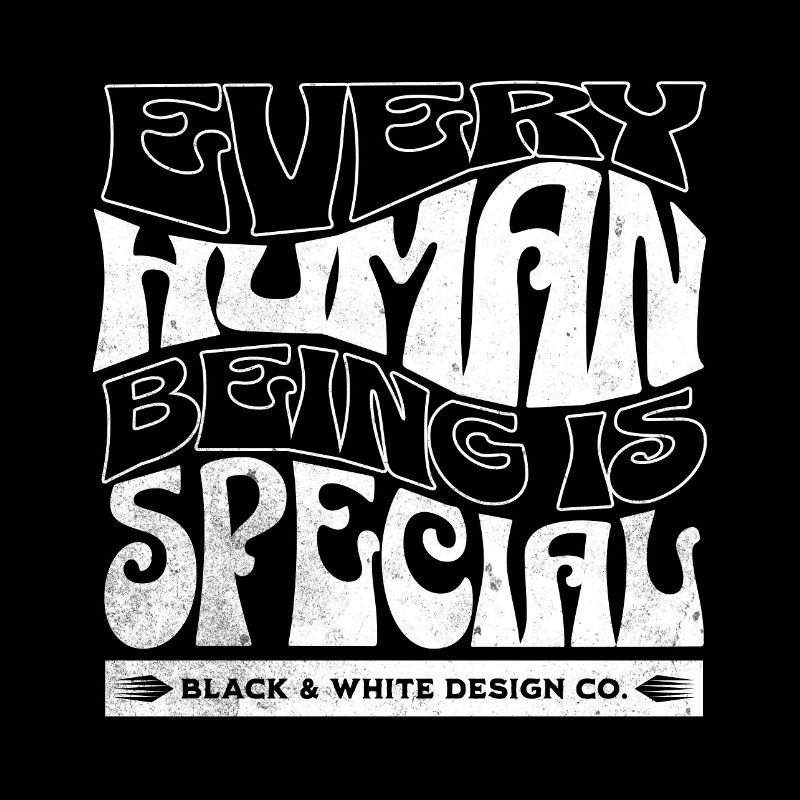 Every Human Being Is Special – Black & White