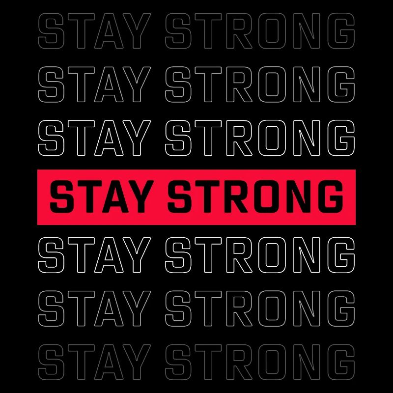 STAY STRONG – Starkes Statement Design