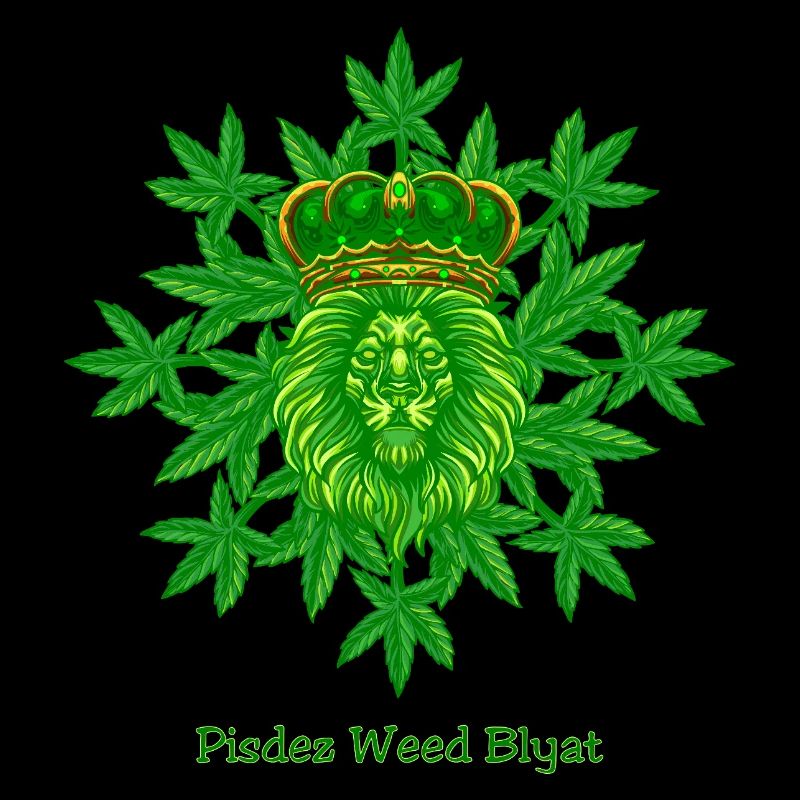 Pisdez Weed Blyat