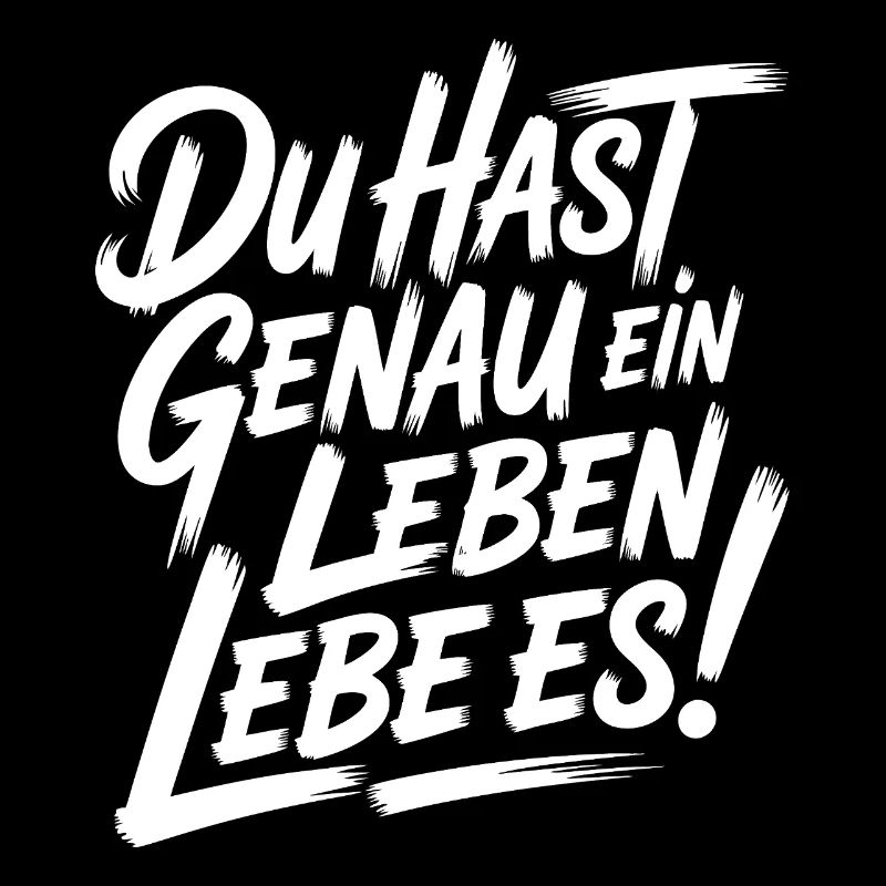 Du hast nur ein Leben – Liebe es