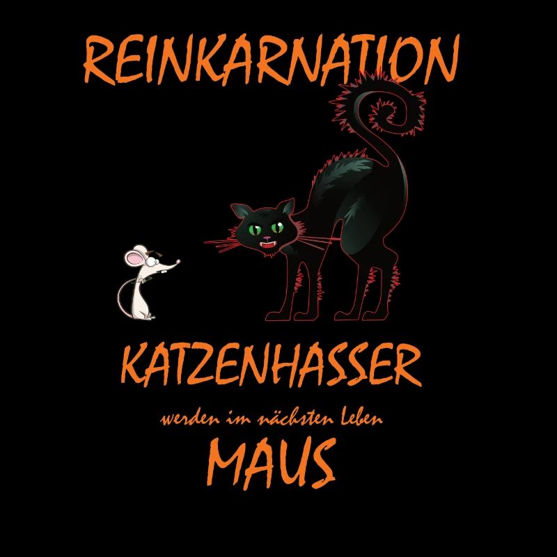 Katze - Katzenhasser werden im nächsten Leben Maus