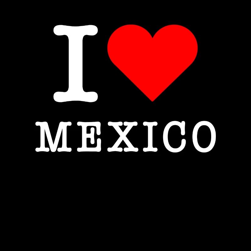 I Love Mexico Love Mexico Cinco De Mayo Mexicans