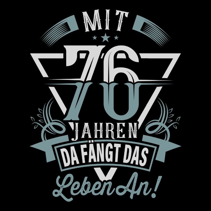 76. Geburtstag Da Fängt Das Leben An