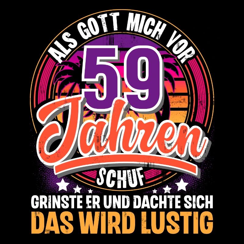 59. Geburtstag Als Gott Mich Schuf Vor