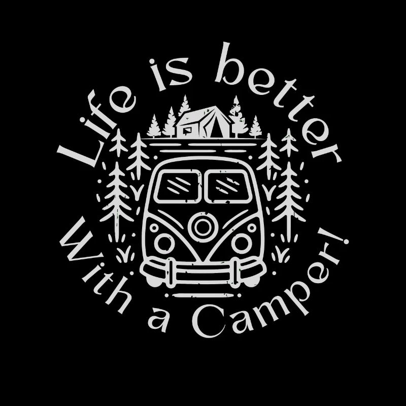 Life is better with a camper - Camping Tee