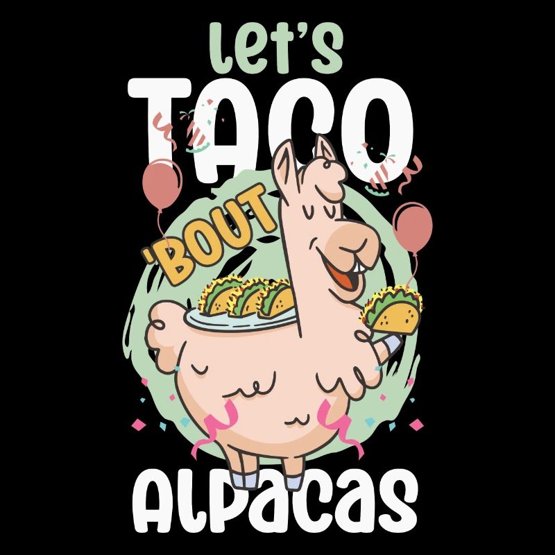 Let's Taco Bout Alpacas Funny Llamas