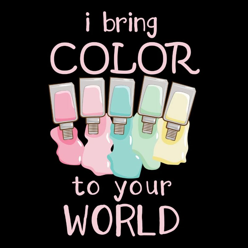 Ich Bringe Farbe In Deine Welt Nail Tech