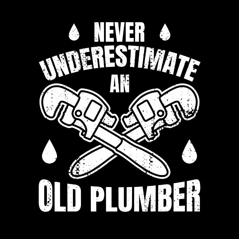 Never Underestimate An Old Plumber