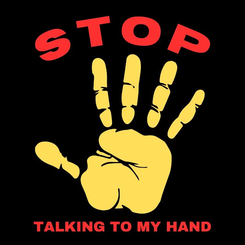 Stop Parle à ma main- Design de main drôle