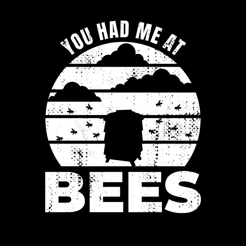 You had me with bees