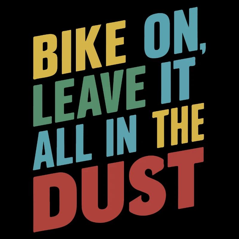 Vélo Sur Leave It All In Dust Graphique