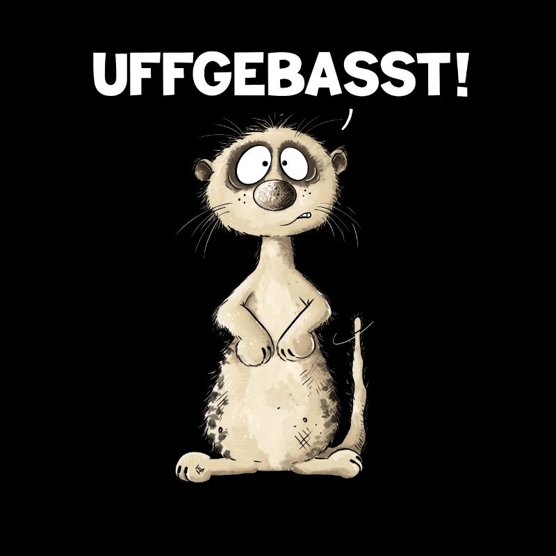 Drolliges Erdmännchen Hessisch Uffgebasst