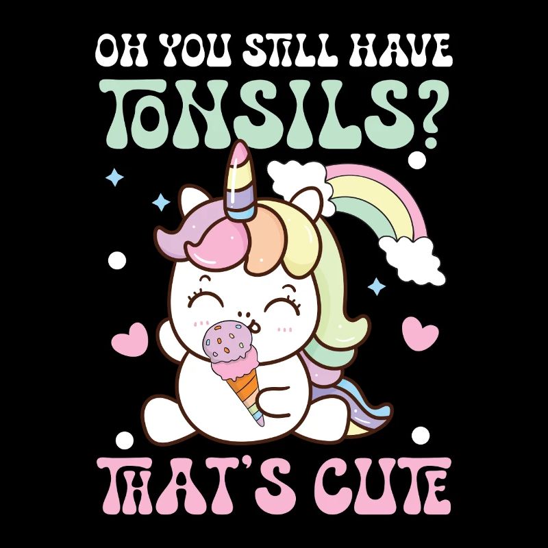 Oh you still have tonsils that s cute