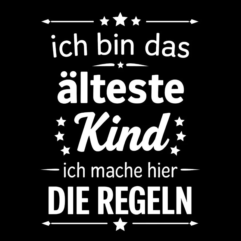Ich bin das älteste Kind mache hier die Regeln