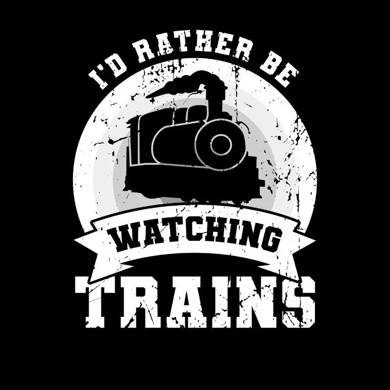 I'd rather watch trains