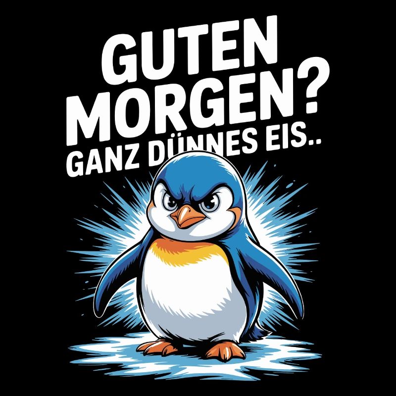 Good morning? Very thin ! Funny Penguin