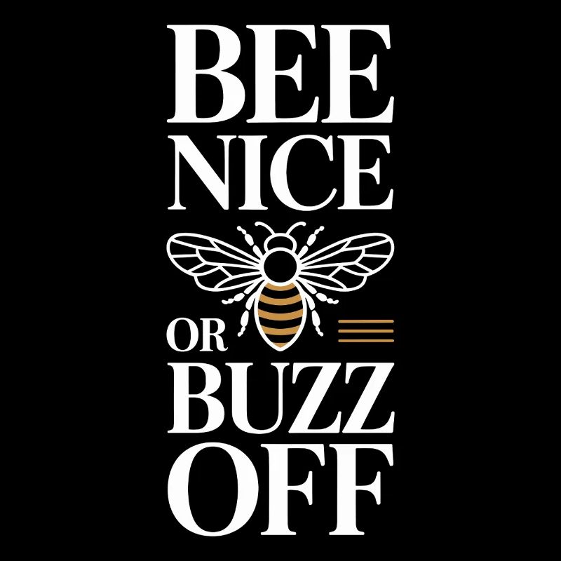 Bienen Imker Bee Nice Or Buzz Off Bienenzüchter
