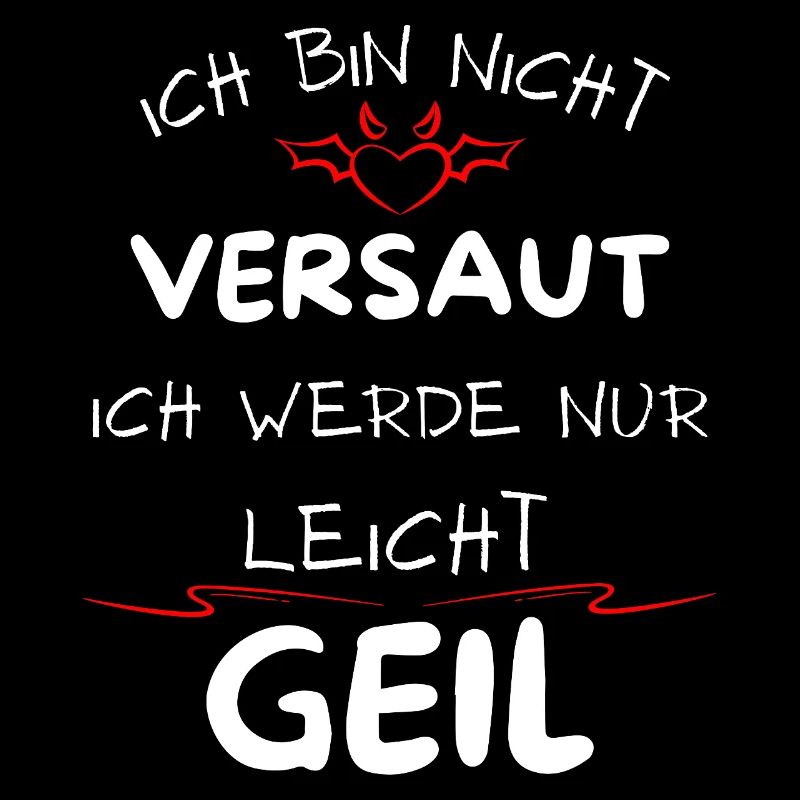 Ich bin nicht versaut ich werde nur leicht Geil