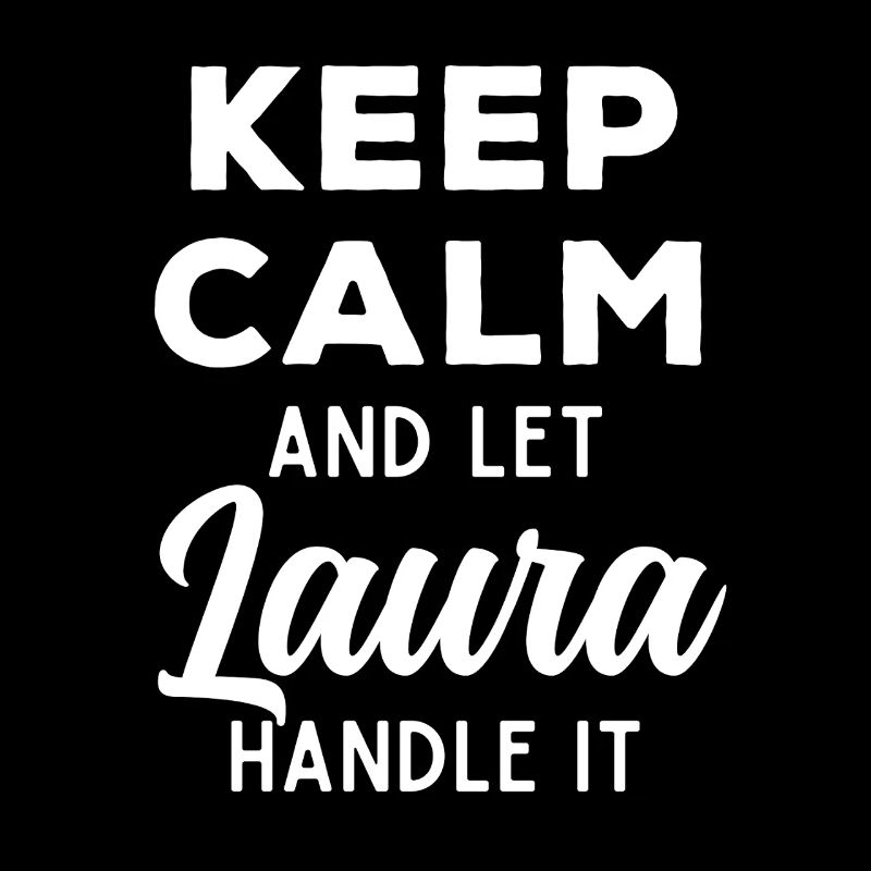 Keep Calm Lass Laura das regeln Lustiger Spruch