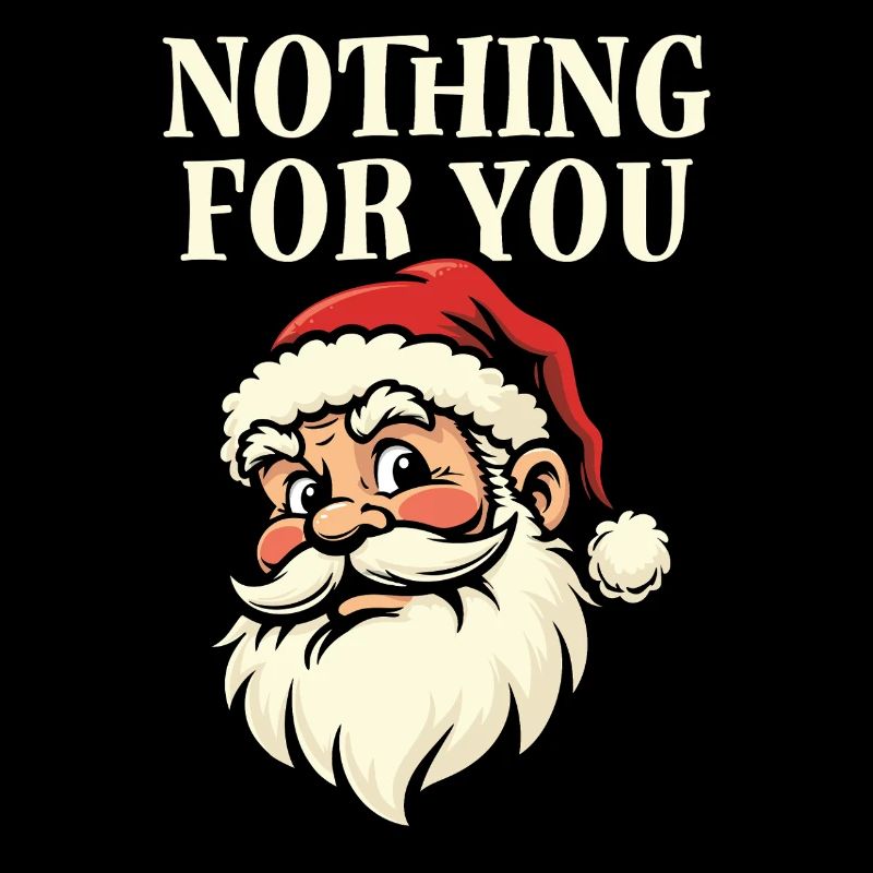 Nothing for you - Santa