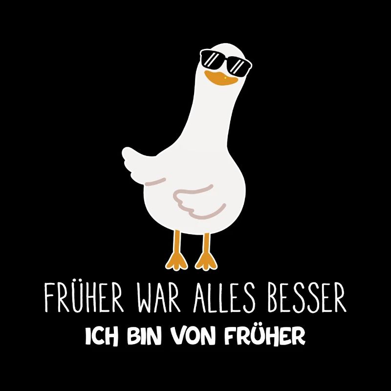 Früher war alles besser ich bin von früher Rentner