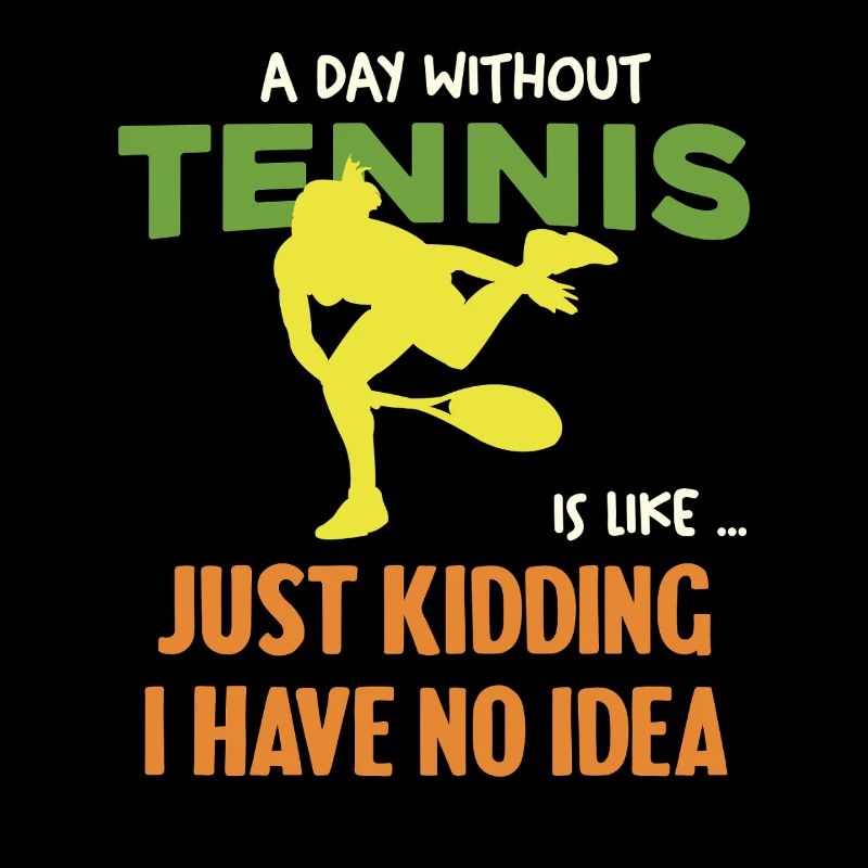Tennis humor without idea