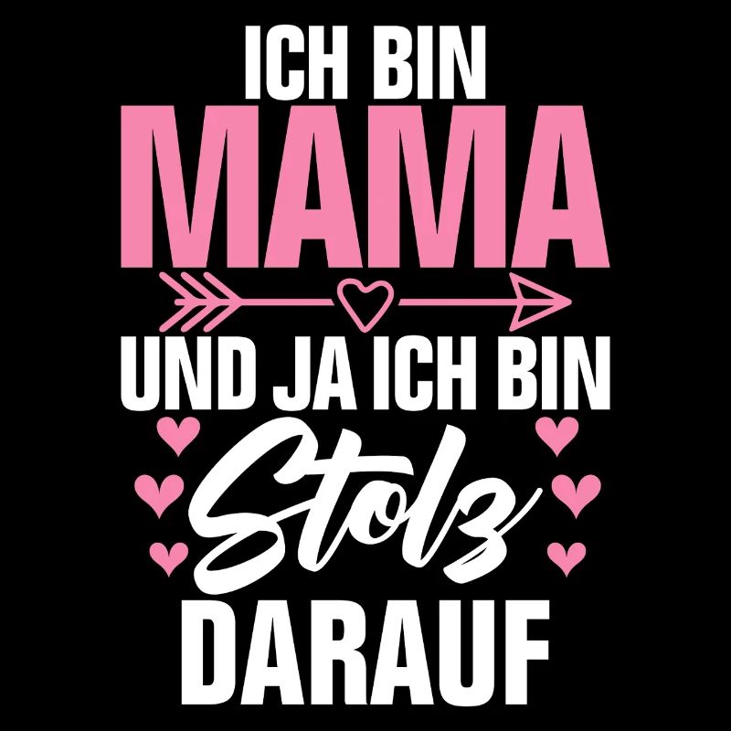 Ich Bin Mama Und Ja Ich Bin Stolz Darauf