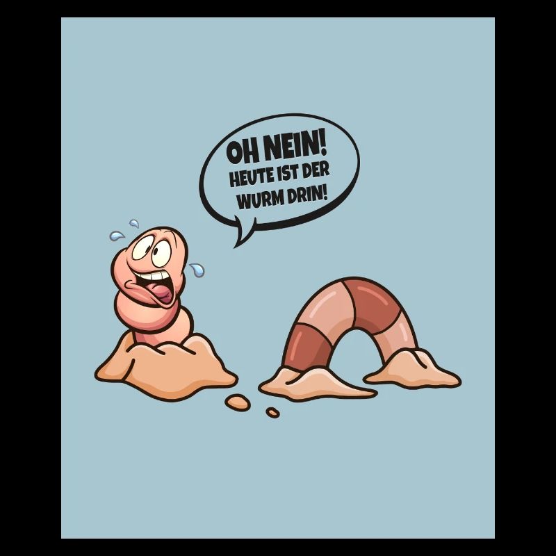 Oh no! Today the worm is in!