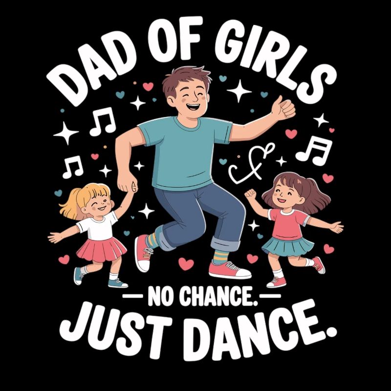 Tanzender Mädels-Papa – No Chance Just Dance