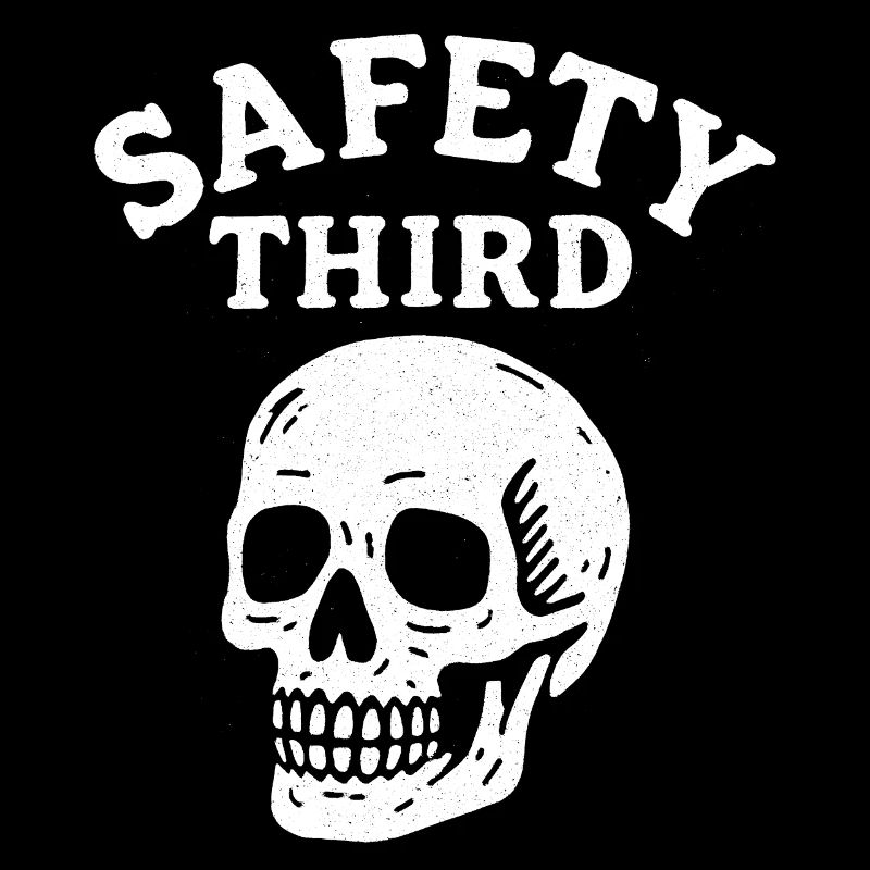 Safety Third Skull Funny Safety Third